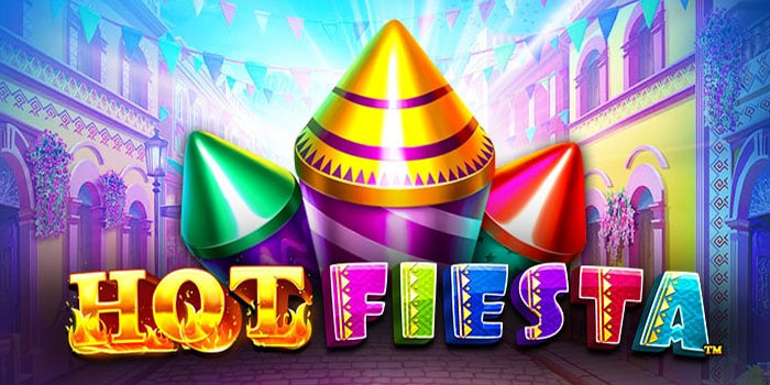 Strategi Slot Hot Fiesta Gacor Hari Ini di Situs BESOK4D