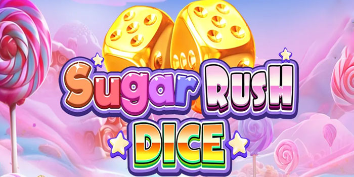 Trik Maxwin Slot Sugar Rush Dice Di Situs Jari4d