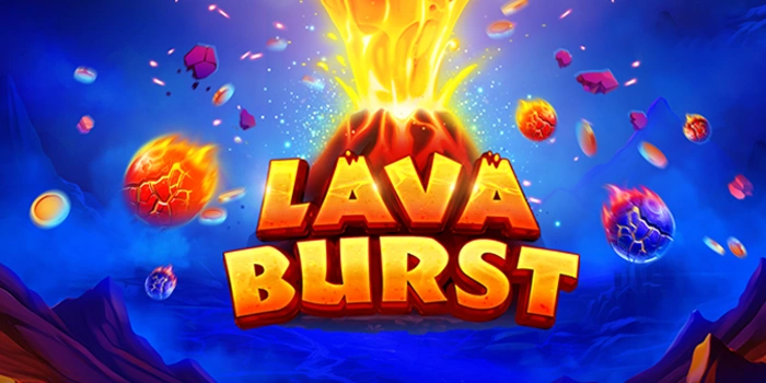 Strategi Jitu Untuk Jackpot Gede di Slot Lava Burst