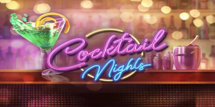 Teknik Rahasia Menang Slot Cocktail Nights